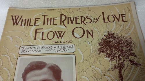 "While The Rivers of Love Flow On" 1913 sheet music Geo. Graff, Ernest Bll. - Picture 2 of 7