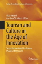 Tourism and Culture in the Age of Innovation: Second International Conference IA