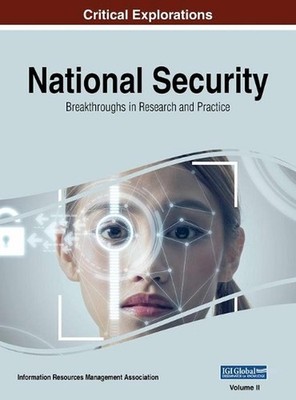 National Security: Breakthroughs in Research and Practice, VOL 2 by Information