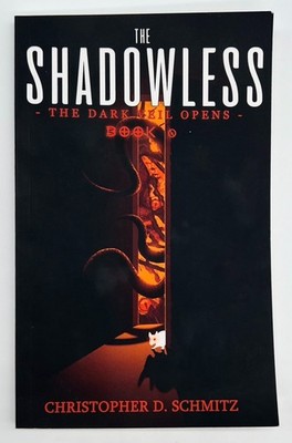 The Shadowless The Dark Veil Opens   Christopher D. Schmitz | SIGNED