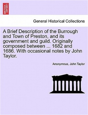 A Brief Description of the Burrough and Town of Preston, and Its Government and