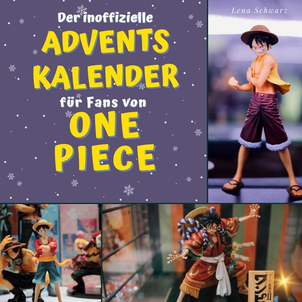 Der Inoffizielle Adventskalender FüR Fans Von One Piece Lena Schwarz-image