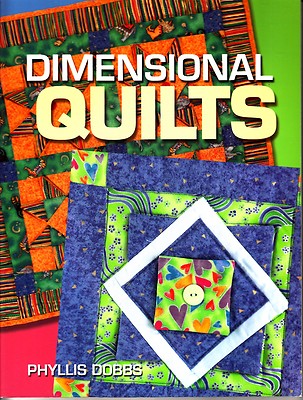 Dimensional Quilts by Phyllis Dobbs (2003,Quilting Softcover)