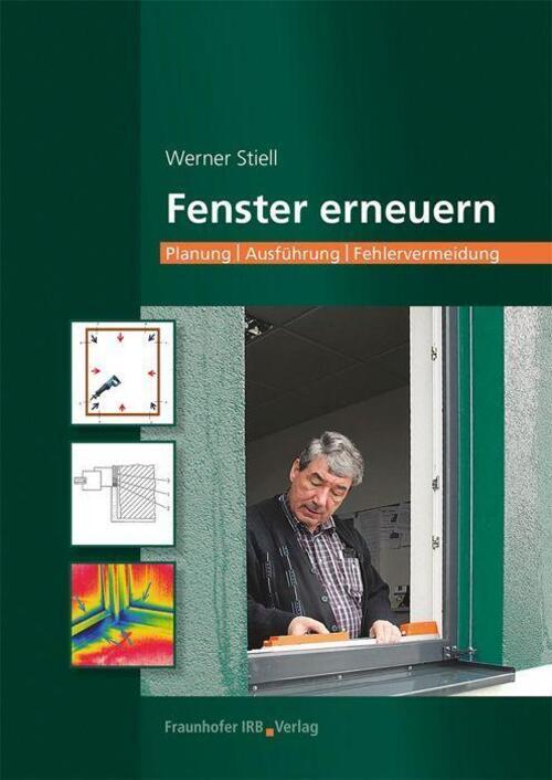 Fenster Erneuern. | Planung - Ausführung - Fehlervermeidung. | Werner