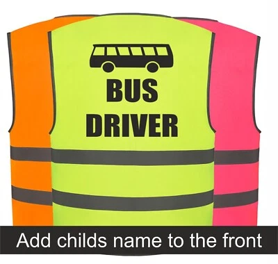 BROOK HI VIS BUS DRIVER KIDS HI VIS SAFETY VEST Add Child's name to front Custom Printed