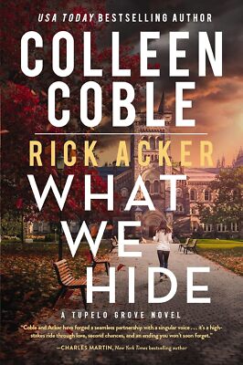 What We Hide (A Tupelo Grove Novel) by Colleen Coble