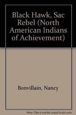 Black Hawk, Sac Rebel - Library Binding, by Bonvillain Nancy - Very Good x