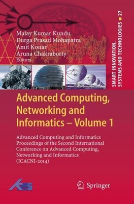 Advanced Computing, Networking and Informatics- Volume 1 Malay Kumar Kundu