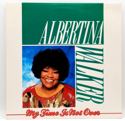 ALBERTINA WALKER - MY TIME IS NOT OVER - BLACK GOSPEL SOUL LP RECORD PROMO