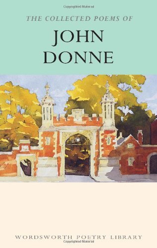 The Collected Poems of John Donne (Wordsworth Poetry Library)-John Donne, Roy B