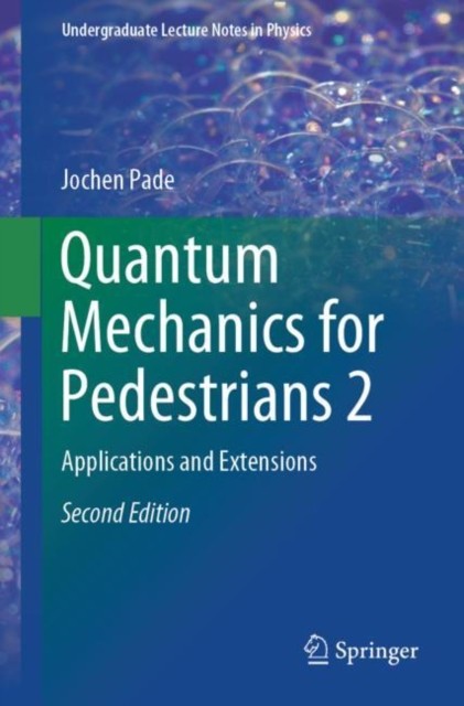 Quantum Mechanics for Pedestrians 2 by Jochen Pade (Paperback Book)