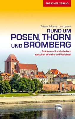 Reiseführer Rund um Posen, Thorn und Bromberg | Frieder Monzer (u. a.) | Buch