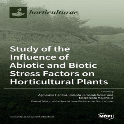 Study of the Influence of Abiotic and Biotic Stress Factors on Ho