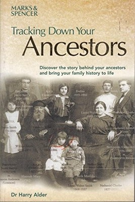 Tracking Down Your Ancestors - Alder, Dr Harry