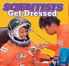 SCIENTISTS GET DRESSED By Deborah Lee Rose & Caroline Watkins - Hardcover *Mint*