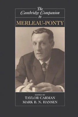 Taylor Carman (u. a.) | The Cambridge Companion to Merleau-Ponty | Taschenbuch