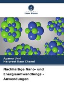 Nachhaltige Nano- Und Energieumwandlungs - Anwendungen Aparna Unni (U. A.) Buch
