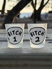 Bitch 1, 2 - Funny Shot Glasses (Set of 2)