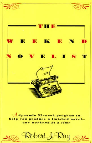 The Weekend Novelist - Paperback By Ray, Robert J. - GOOD