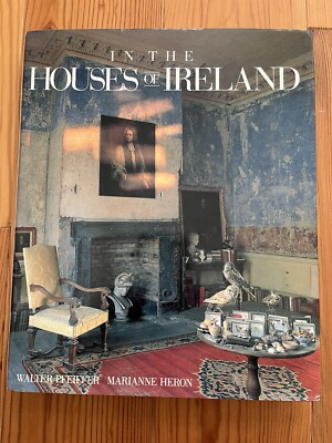 In the Houses of Ireland (Heron, Pfeiffer) Hardback, Gorgeous Photos