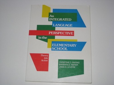 An Integrated Language Perspective in the Elementary School: Theory Into Act...
