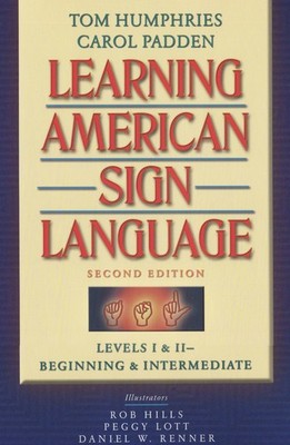 Learning American Sign Language: Levels I & II--Beginning & Intermediate, wi...
