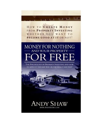 Money for Nothing. and Your Property for Free!: How in My First 12 Months 1 Boug