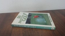 			50 Masters of Golf, Hobbs, Michael, Moorland Publishing, 1983, Ha		