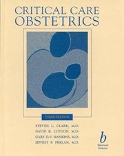 Critical Care Obstetrics, Clark, Steven L.,Cotton, D.,Hankins, Gary D. V.,Phelan