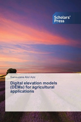 Samsuzana Abd Aziz | Digital elevation models (DEMs) for agricultural...