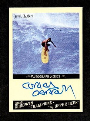 2009 Goodwin Champions Autograph CORKY CARROLL Pioneer Surfing HOF