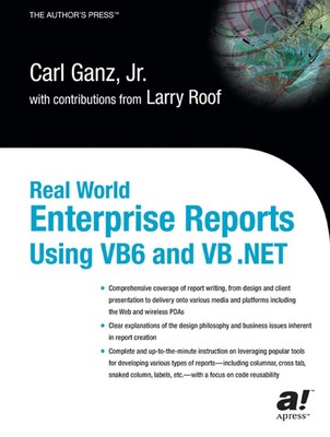 Real World Enterprise Reports Using VB6 And VB .NET (Books for P