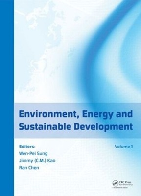 Environment, Energy and Sustainable Development by Wen-Pei Sung (English) Hardco