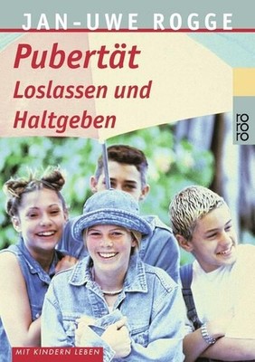 Pubertät: Loslassen und Haltgeben Rogge, Jan-Uwe: 188497