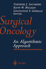 Surgical Oncology: An Algorithmic Approach by Springer-Verlag New York Inc. (Hardback, 2003)