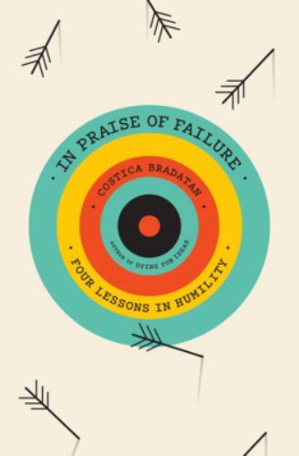 In Praise of Failure by Costica Bradatan - - Image 5