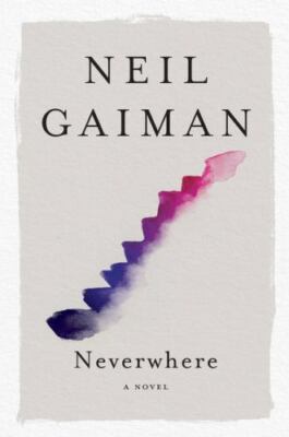Neverwhere : A Novel by Neil Gaiman (2021, Trade Paperback)