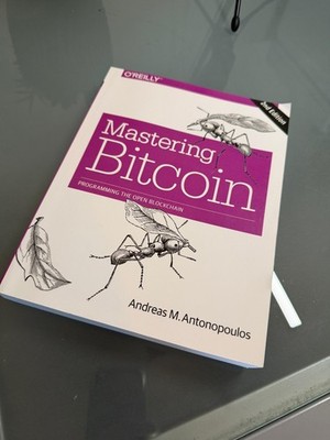 Mastering Bitcoin - Andreas M. Antonopoulos