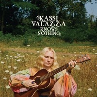 Kassi Valazza: Kassi Valazza Knows Nothing - - (Lp / K)