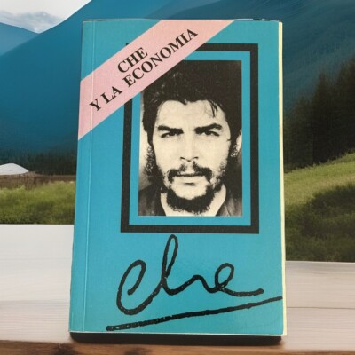 Che Ernesto Guevara ''Che Y La Economia'' Editorial de Ciencias Sociales [Spanish]