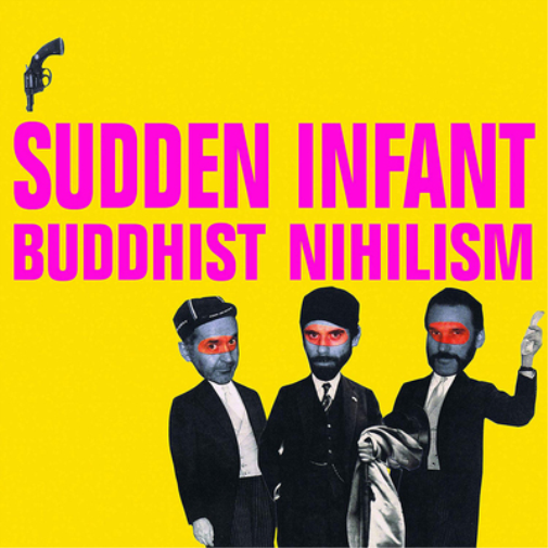 Sudden Infant Buddhist Nihilism (CD) Album