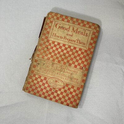 Vintage 1927 Good Housekeeping Good Meals And How To Prepare Them 5th Edition 