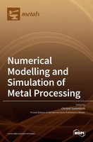 Numerical Modelling And Simulation Of Metal Processing | Buch | Englisch (2021)