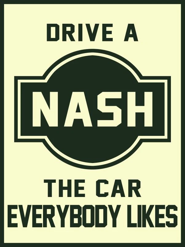 Drive a NASH - The Car Everybody Likes NEW Metal Sign: 9x12" & Ships Free - Image 1 of 1