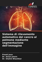 Preeti Joon (U. A.) | Sistema Di Rilevamento Automatico Del Cancro Al Polmone...