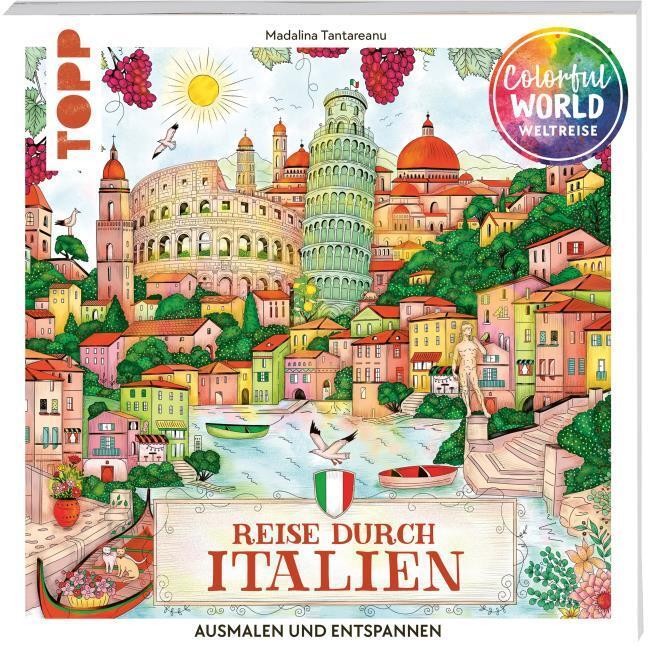 Colorful World Weltreise - Reise durch Italien Madalina Tantareanu