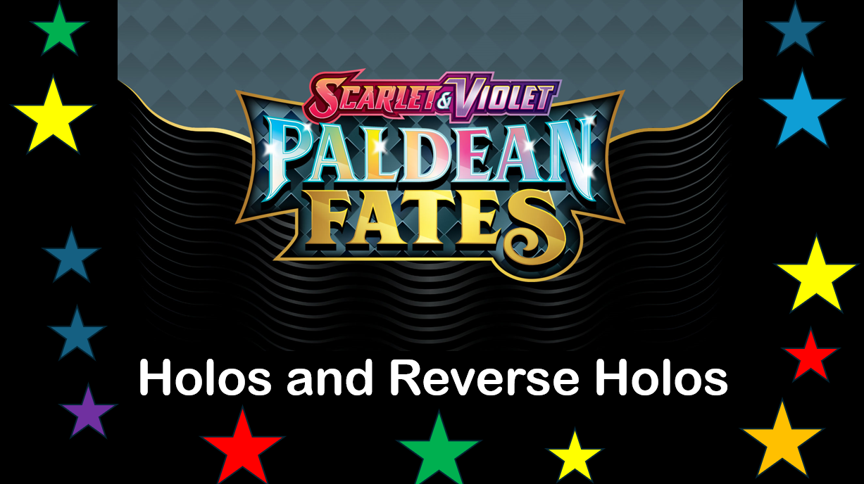 Pokemon TCG- Paldean Fates Choose your Card! Holo/Reverse Holos