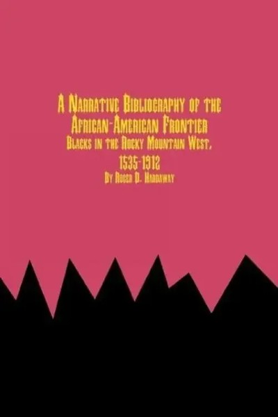 Roger D. Hardaway | A Narrative Bibliography Of The African-American Frontier...-image