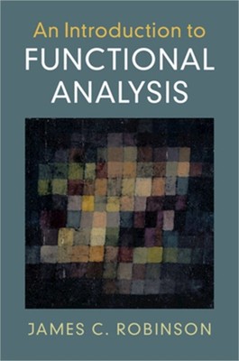 An Introduction to Functional Analysis (Hardback or Cased Book)