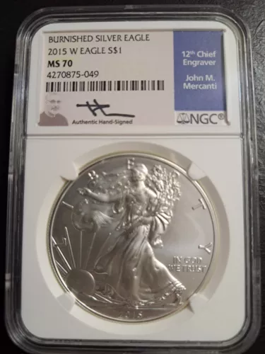 2015 W BURNISHED SILVER EAGLE NGC MS70 MERCANTI SIGNED BLUE LABEL POP 37